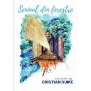 Seninul din ferestre. Poezii crestine