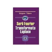 Serii Fourier. Transformata Laplace de Grigore Tataru
