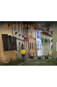 Sighisoara. Amintiri medievale