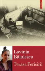 Terasa fericirii de Lavinia Balulescu