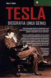 Tesla, biografia unui geniu de Marc J. Seifer