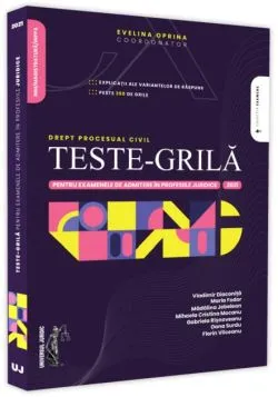 Teste-grilă pentru examenele de admitere în profesiile juridice. Drept procesual civil. 2021