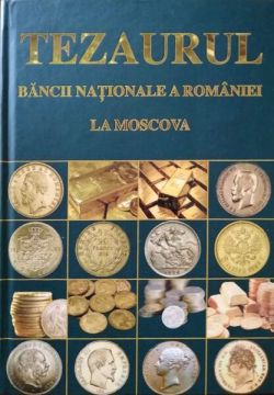 Tezaurul Băncii Naționale a României la Moscova (RESIGILAT)