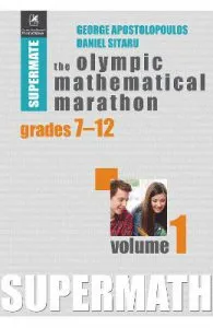 The Olympic Mathematical Marathon Grades 7-12 Vol.1 de George Apostolopoulos