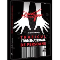 Traficul transnational de persoane de Nicolae Petrescu