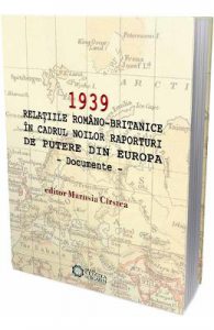 1939 Relatiile romano-britanice in cadrul noilor raporturi de putere din Europa