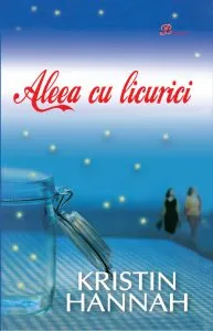 Aleea cu licurici de Kristin Hannah