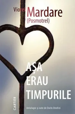 Așa erau timpurile de Viorel Mardare