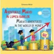 Aventurile Mariei in lumea banilor de Simona Misir