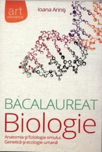 Bacalaureat Biologie: Anatomia si fiziologia omului - Genetica si ecologie umana