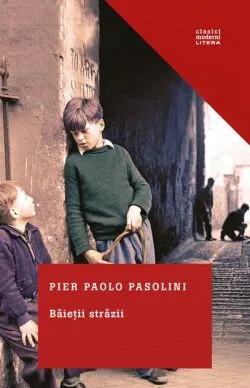 Băieții străzii de Pier Paolo Pasolini