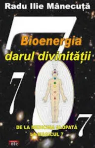 Bioenergia, darul divinitatii de Radu Ilie Manecuta