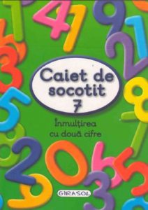 Caiet de socotit 7. Inmultirea cu doua cifre