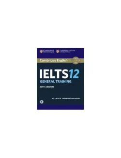 Cambridge IELTS 12 General Training Student's Book with Answers with Audio de Martin Lisboa