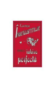 Cartea îndrăgostiţilor. Pentru o iubire perfectă de Kate Gribble
