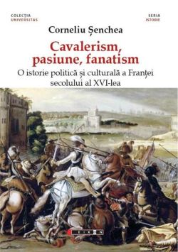 Cavalerism, pasiune, fanatism