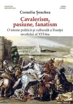 Cavalerism, pasiune, fanatism