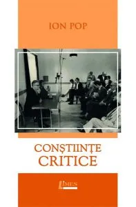 Conștiințe critice de Ion Pop