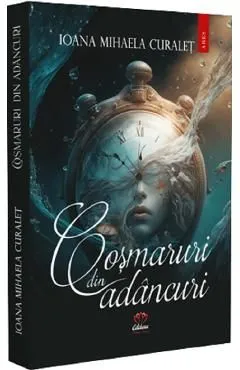 Cosmaruri din adancuri de Ioana Mihaela Curalet