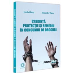 Credinta, protectie si remediu in consumul de droguri