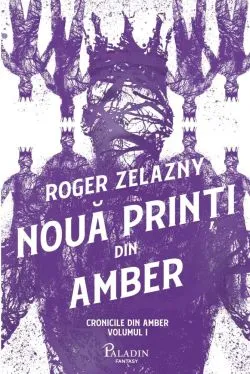 Cronicile din Amber Vol. 1 Noua printi din Amber de Roger Zelazny