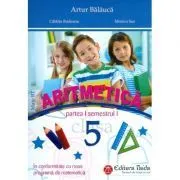 Culegere de aritmetica pentru clasa a 5-a, semestrul 1 de Artur Balauca