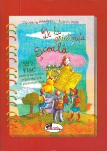 De la gradinita la scoala - 32 de fise pentru perioada prealfabetara si prematematica de Cleopatra Mihailescu