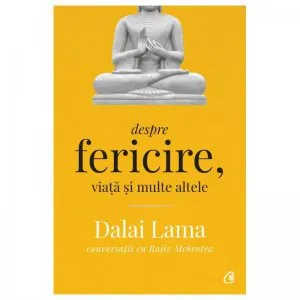Despre fericire, viata si multe altele