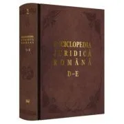 Enciclopedia Juridica Romana. Volumul 2, D-E de Iosif R. Urs
