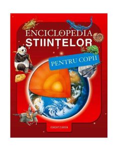 Enciclopedia științelor pentru copii. Ediția a 3-a