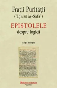 Epistolele despre logica (editie bilingva) de Fratii Puritatii