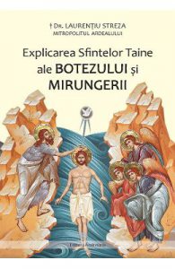 Explicarea Sfintelor Taine ale Botezului si Mirungerii