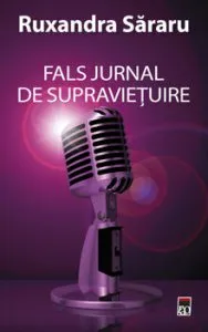Fals jurnal de supravietuire de Ruxandra Sararu