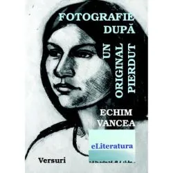 Fotografie dupa un original pierdut de Echim Vancea
