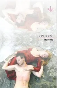 Frumos. Teatru de Jon Fosse