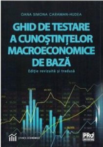 Ghid de testare a cunostintelor macroeconomice de baza editie revizuita si tradusa