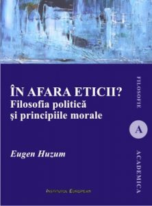 In afara eticii? Filosofia politica si principiile morale