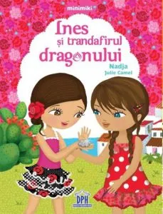Ines si trandafirul dragonului de Nadja Julie Camel