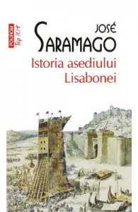 Istoria asediului Lisabonei de Jose Saramago
