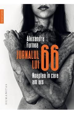 Jurnalul lui 66. Noaptea in care am ars