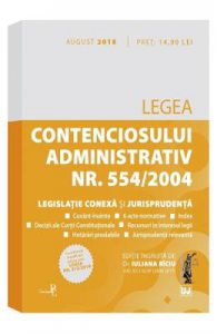 Legea contenciosului administrativ nr. 554 din 2004 August 2018