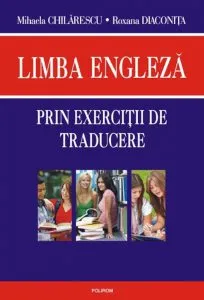 Limba engleza prin exercitii de traducere de Mihaela Chilarescu