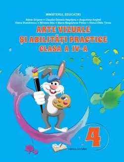 Manual Arte vizuale si abilitati practice, cls. a IV-a de Adina Grigore