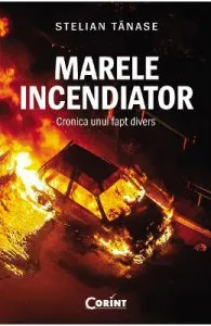 Marele incendiator de Stelian Tanase