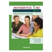 Matematica M2, clasa a 11-a, tehnologic. Simulare. Modele de subiecte si rezolvari de Andra Carmina Michai