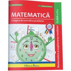 Matematica si explorarea mediului pentru clasa a 2-a. Culegere de exercitii si probleme de Elena Stefanescu
