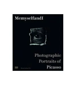 MemyselfandI: Photographic Portraits of Picasso de Kerstin Stremmel