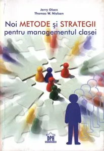 Noi metode si strategii pentru managementul clasei de Jerry Olsen