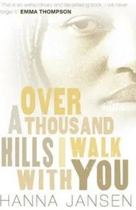 Over a Thousand Hills, I Walk with You de Hanna Jansen
