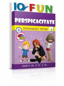 Perspicacitate. Antreneaza-ti mintea! 4 ani  